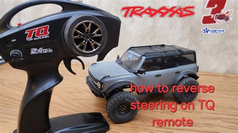 traxxas tq remote reverse steering.